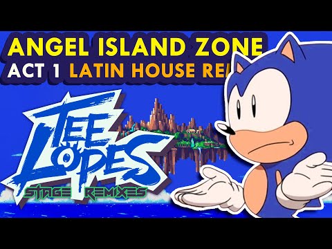 Tee Lopes - Angel Island Zone Act 1 (Sonic 3) Latin House Remix