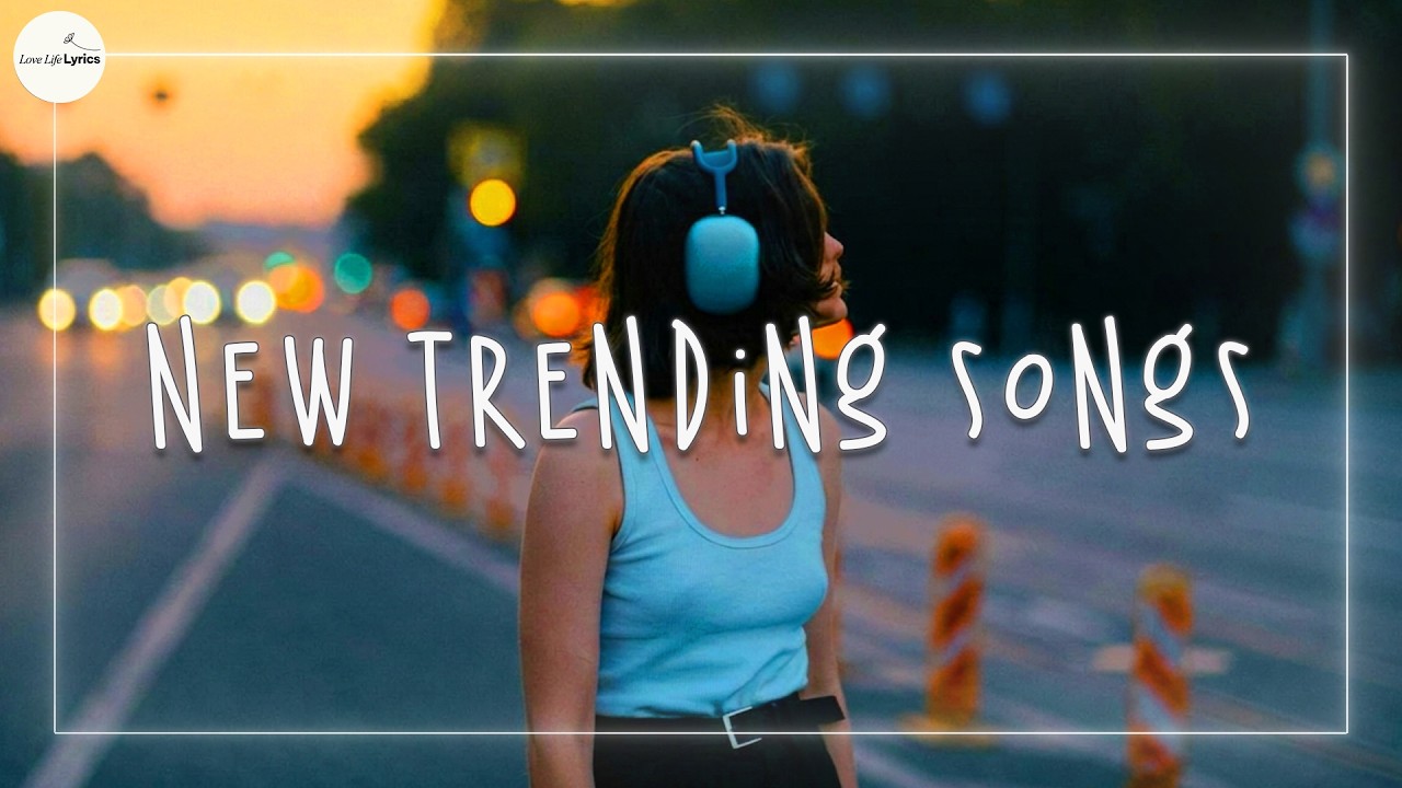 New trending songs 2026 🎧 New songs 2026 - Top songs 2026