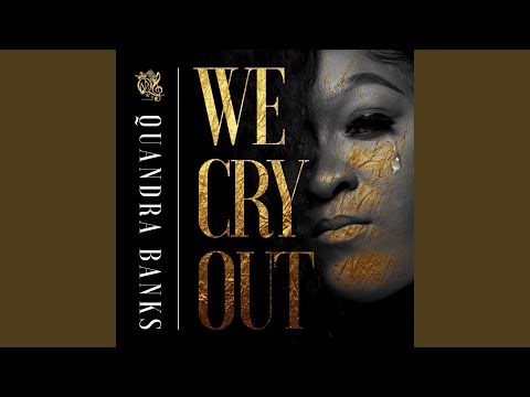 WE CRY OUT