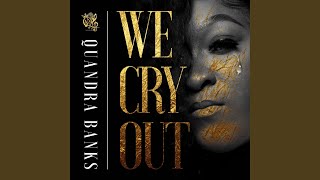 WE CRY OUT