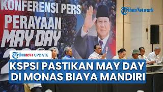 Sebut Perayaan May Day di Monas Tanpa Uang Negara, KSPSI Tegaskan Seluruh Biaya dari Swadaya Buruh