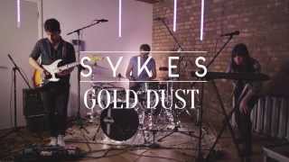 Gold Dust - SYKES (LIVE SESSION)
