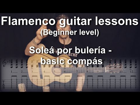 Flamenco guitar lessons - Beginner level - Soleá por bulería basic compás