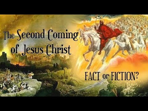 The 2nd Coming of Jesus Christ: FACT or FICTION?