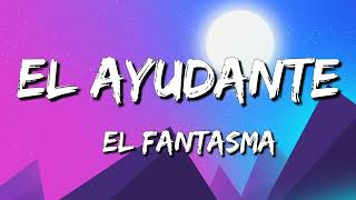El Ayudante  El Fantasma Ft  Los Paseños De Jesus Maria ( Lyrics ) And 3 Music