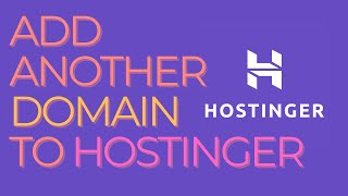 Add Website in Hostinger from other Hosting - Add another domain to Hostinger - 