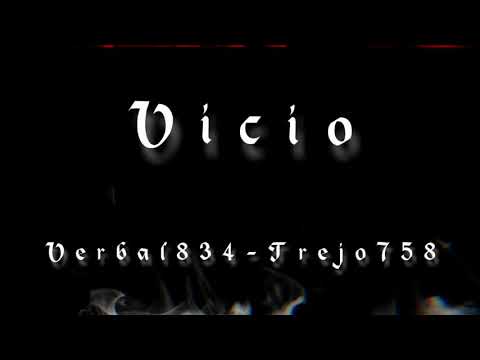 TREJO758 ❌ VERBAL 834 // VICIO 🚬🍺💉💊 (PROD. K-MUSIC) Video lyric.