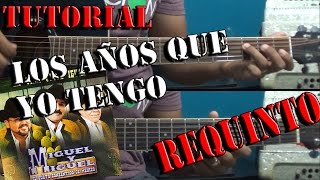 Tutorial | Los años que yo tengo | Miguel y Miguel | Requinto | TABS