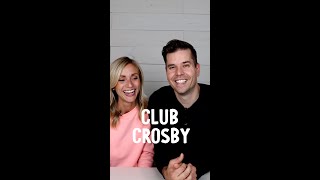 We Started A Club. Welcome to Club Crosby!!