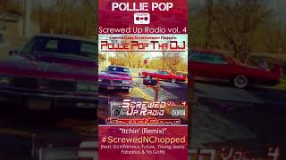 Itchin' (Remix) (Screwed &amp; Chopped) (feat. DJ Infamous, Future, Young Jeezy, Fabolous &amp; Yo Gotti)