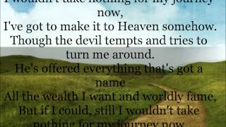 I wouldnt take nothing for my journey now