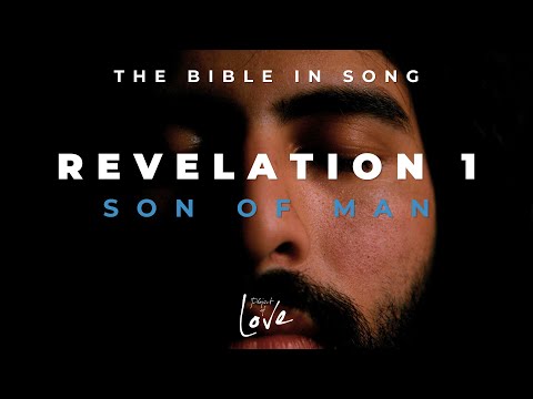 Revelation 1 - Son of Man || Bible in Song || NO AI! ||  #65