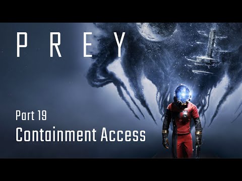 Containment Access - Part 19 - Prey