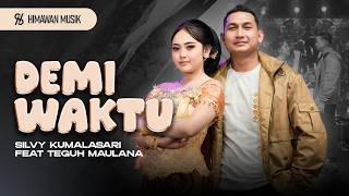 Download lagu MILITER BUJANG SALTING DIPANTATIN!!! Silvy Kumalasari & Teguh Maulana - DEMI WAKTU (Ungu) mp3