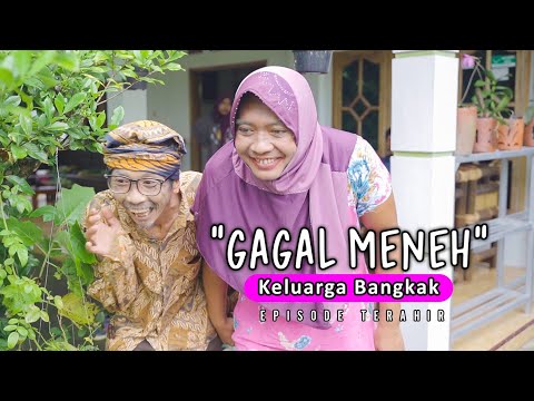KELUARGA BANGKAK Eps 19 - Ngewangi Gogok - Episode terakhir
