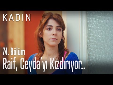 Raif, Ceyda'yı kızdırıyor.. - Kadın 74. Bölüm