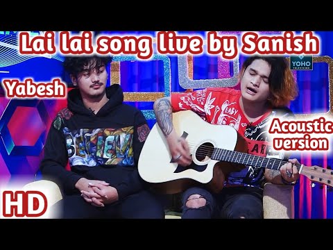 Lai lai live by Sanish shrestha | Acoustic version | Yabesh Thapa