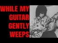 While My Guitar Gently Weeps Clapton/Beatles Style Jam Track (A Minor)