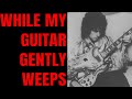 While My Guitar Gently Weeps Clapton Beatles Style Jam Track A Minor