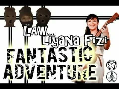 Law feat  Liyana Fizi - Fantastic Adventure ( With Lyrics / Lirik )