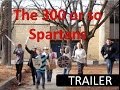 The 300 Spartans Trailer HD Not Gonna Die By The Singing History Teachers