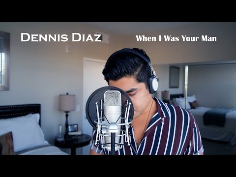 Dennis Diaz "When I Was Your Man" (Bruno Mars Cover)