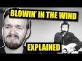 "Blowin' in the Wind" by Bob Dylan Is DEEP! | Lyrics Explained