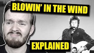 &quot;Blowin&#39; in the Wind&quot; by Bob Dylan Is DEEP! | Lyrics Explained