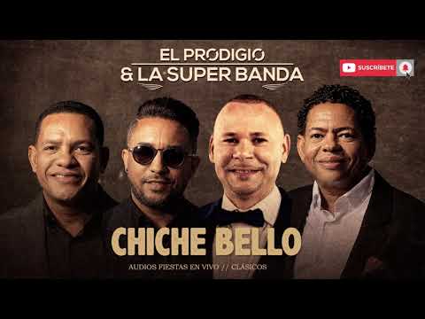 El Prodigio y La Súper Banda - Chiche Bello