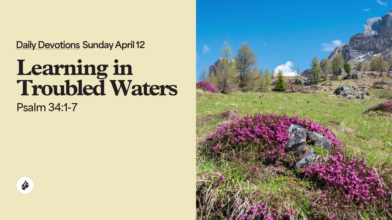 Learning in Troubled Waters – Daily Devotional