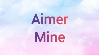 Download lagu Aimer - Mine Lyrics mp3 Download lagu Aimer - Mine Lyrics mp3