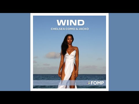 Chelsea Como & Jacko - Wind (Enoo Napa Remix)