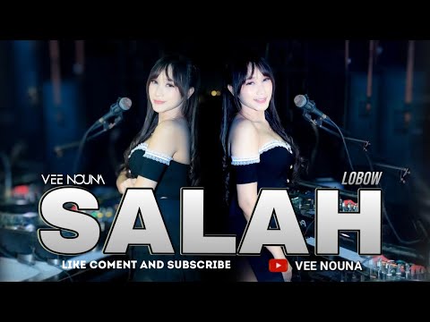 FUNKOT - SALAH [ LOBOW ] New Version 2025 || DJ VEE NOUNA
