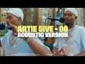 ARTIE 5IVE - “00” (Acoustic Version)