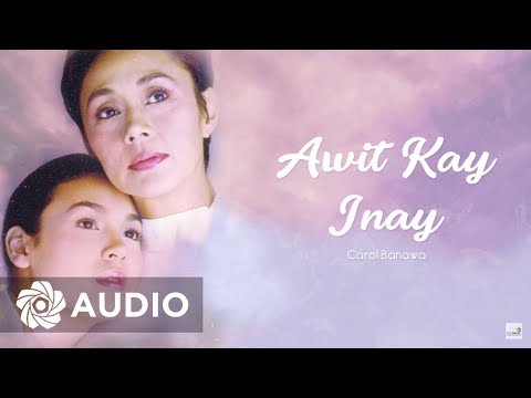 Carol Banawa - Awit Kay Inay (Audio) ???? | Anak OST