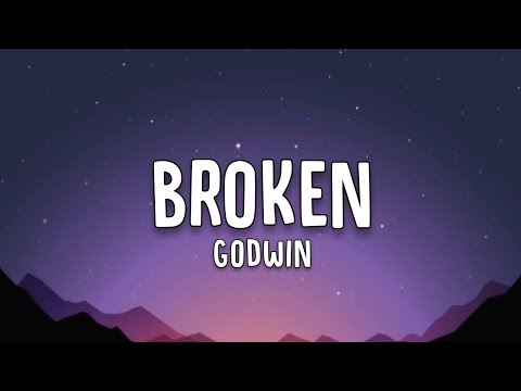 Godwin - Broken (Lyrics)