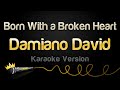Damiano David Born With A Broken Heart Karaoke Version