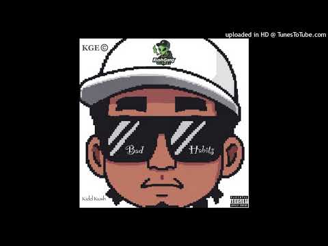 Kidd Kush Bad Habits Freestyle