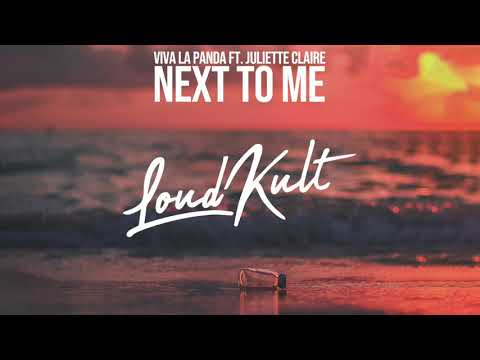 Viva La Panda ft. Juliette Claire - Next To Me
