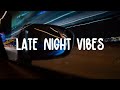 A Late Night Vibes Playlist Bruno Mars Passenger Charlie Puth