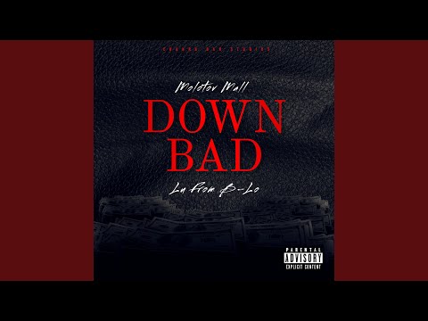 Down Bad (feat. Lu From B-lo)