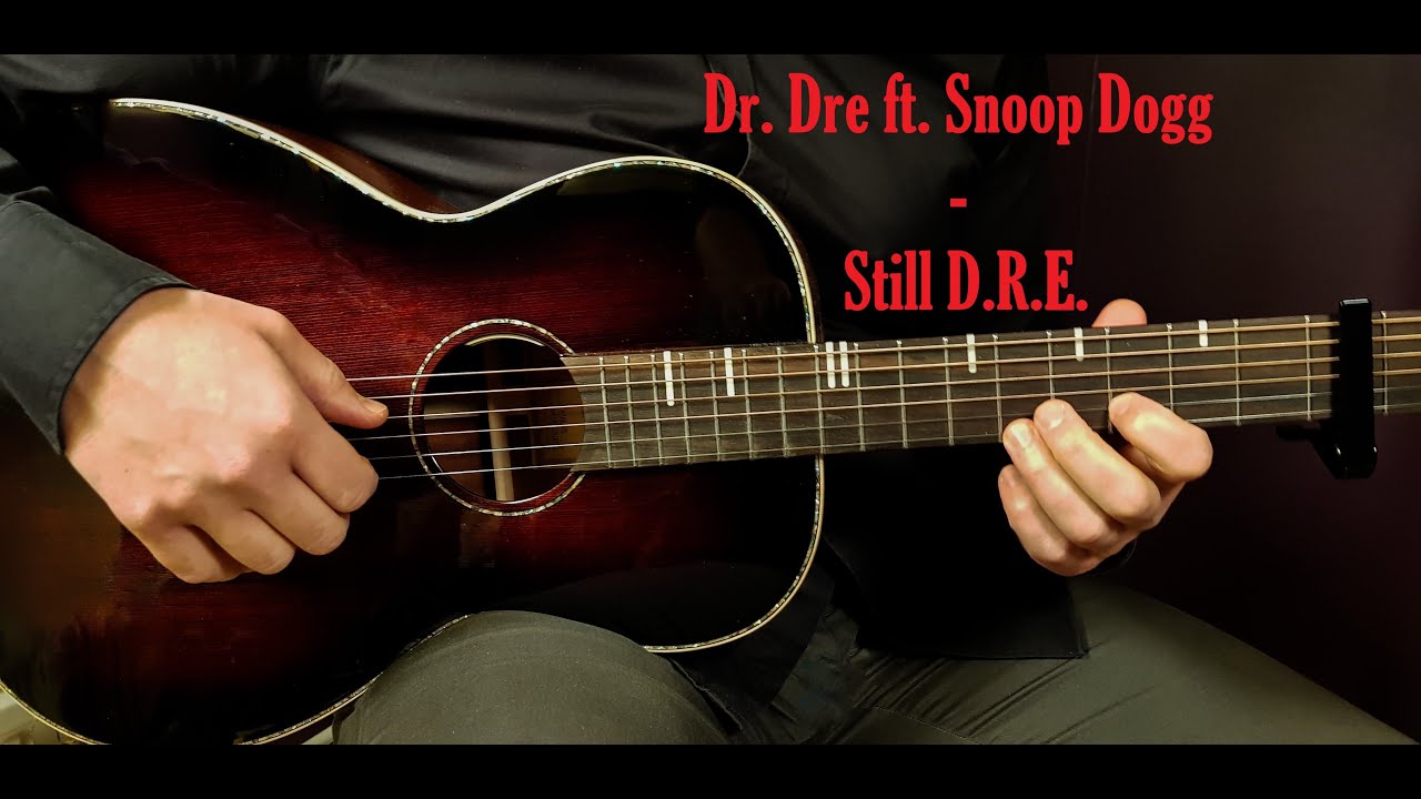 How to play DR. DRE ft. SNOOP DOGG - STILL D.R.E. Acoustic Guitar Lesson - Tutorial