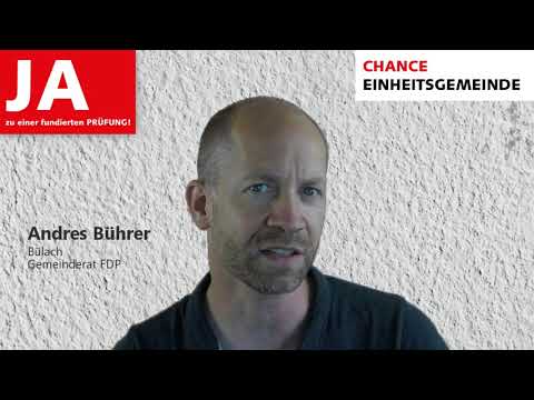 JA zur Initiative Einheitsgemeinde Bülach von FDP Gemeinderat Andres Bührer