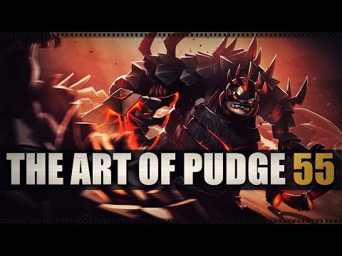 Dota 2 - The Art of Pudge - EP. 55