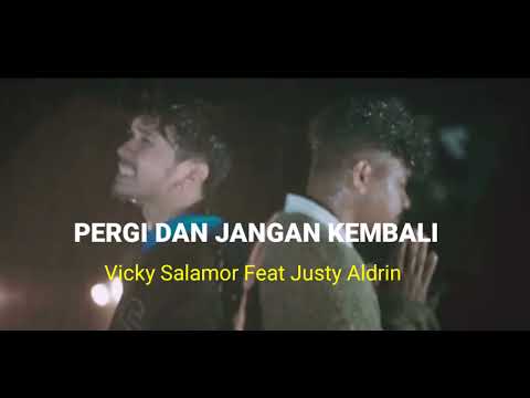 PERGI DAN JANGAN KEMBALI - Vicky Salamor feat. Justy Aldrin, Toton Caribo & Jacson Zeran