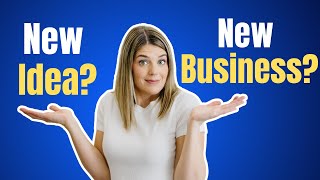 Is your idea a new business? Or just a new revenue stream?