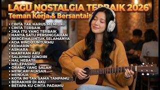 Download lagu Lagu Nostalgia Indonesia Full Album 2026 🔥 Tembang Kenangan Santai Bikin Kangen Masa Lalu 🎶🤍 mp3