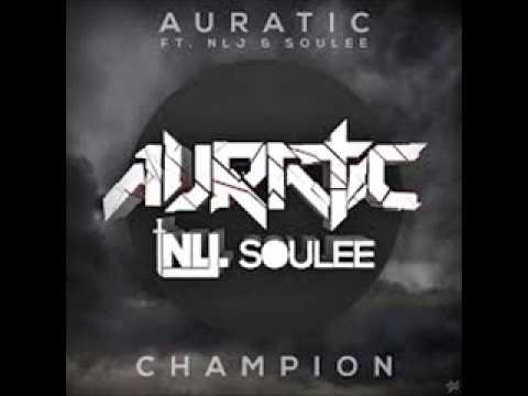 Auratic ft  None Like Joshua & Soulee   Champions