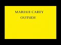 Mariah Carey - Outside Lyrics