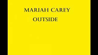 Mariah Carey - Outside Lyrics